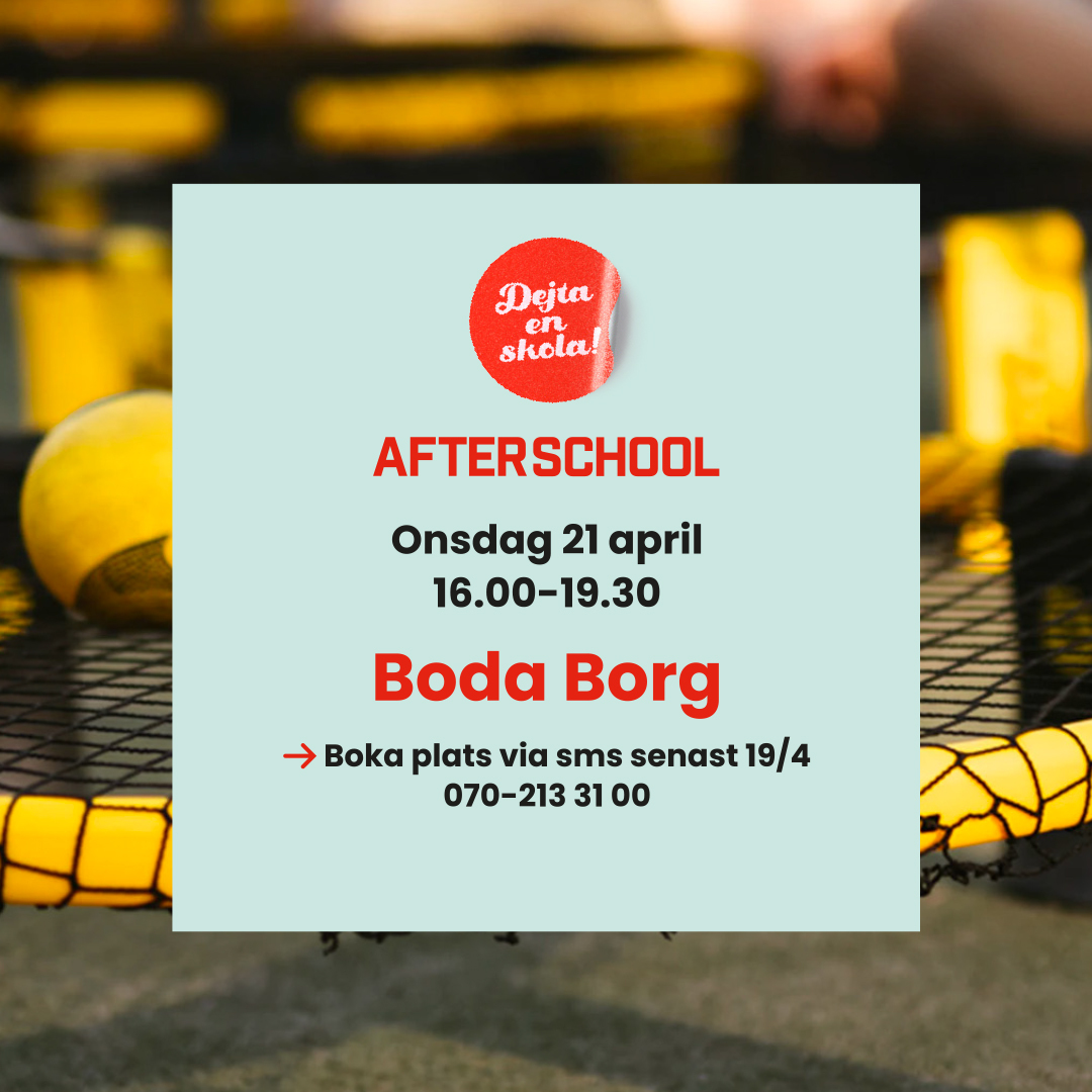 Afterschool – Boda Borg 21 april